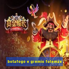 botafogo e gremio futemax